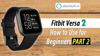 How to Use the Fitbit Versa 2 for Beginners PART 2 [upl. by Kcoj]