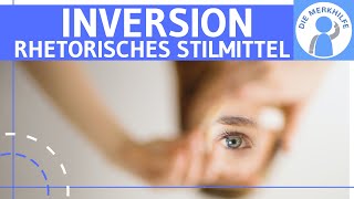 Inversion  Was ist eine Inversion Erklärung Wirkung amp Beispiele  Rhetorisches Stilmittel Figur [upl. by Kally514]