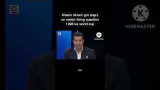 Wasim Akram Got Angry On Match Fixing Question [upl. by Christis]