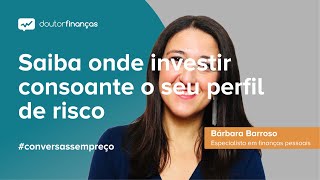 Saiba onde investir consoante o seu perfil de risco [upl. by Lawton]