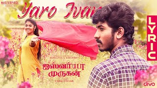 yaaro yaaro ivan song lyrics [upl. by Donny]