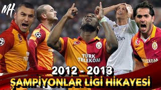 2012  2013 GALATASARAY ŞAMPİYONLAR LİGİ HİKAYESİ  2BÖLÜM  GOLLER YAĞMUR GİBİ GELİYOR [upl. by Topper496]