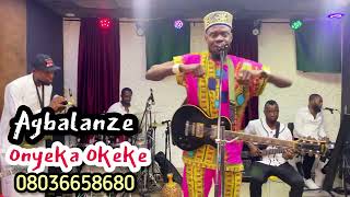 Ndi Sulu Ofia EgoAgbalanze Onyeka Okeke live Performance 2024 [upl. by Alica]