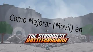 Como Mejorar En movil en thestrongestbattlegrounds Leer Descripcion [upl. by Wiebmer]