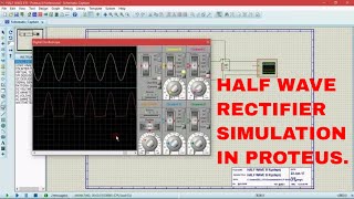 HALF WAVE RECTIFIER PROTEUS TUTORIAL [upl. by Maia]