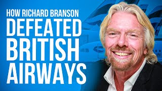 How Richard Branson Defeated British Airways [upl. by Annoirb]