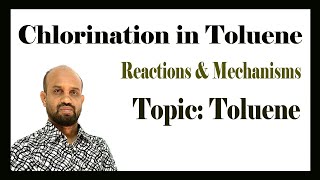 Lesson 3 Chlorination in Toluene amp Mechanism  Topic Toluene  Organic Chemistry [upl. by Misty]