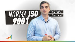 Começar a implantar a ISO 9001 O que é e como se proceder [upl. by Livy]