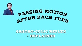 Passing motion after each Feed  Gastro Colic Reflex  Explained [upl. by Francis]