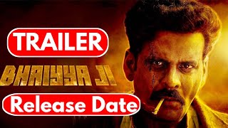 bhaiya ji trailer release date Manoj Bajpai bhaiya ji trailer bhaiya ji office trailer bhaiyaji [upl. by Ahsaele]