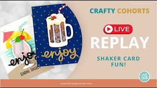 LIVE REPLAY Shaker Card Fun  Two FREE Gifts [upl. by Ahsrop]