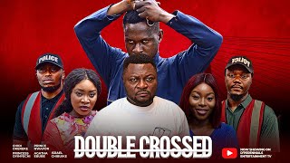 DOUBLE CROSSED  LATEST NIGERIAN MOVIE 2024 FULL MOVIE [upl. by Parsifal]