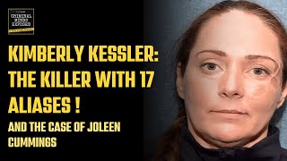 Kimberly Kessler The FBI wanted with 17 Aliases and the case of Joleen Cummings [upl. by Mathia35]