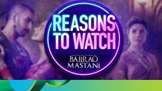 Reasons to Watch Bajirao Mastani  Ranveer Singh Deepika Padukone amp Priyanka Chopra [upl. by Gnus]