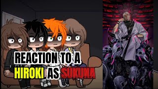 KOKUJIN NO TENKOUSEI REACTION TO A HIROKI AS RYOMEN SUKUNA đź‡˛đź‡˝đź‡§đź‡·đź‡şđź‡˛Gacha nebula [upl. by Petronille]