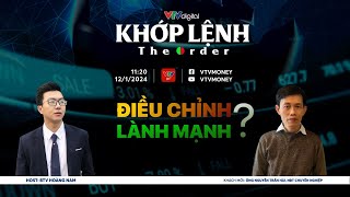 Khớp lệnh 12012024 ĐIỀU CHỈNH LÀNH MẠNH  VTVMoney [upl. by Nevai]