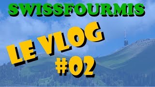 Swissfourmis le Vlog 02 [upl. by Anayia797]