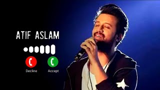 Atif Aslam New Song Ringtone [upl. by Templa]