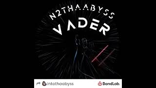 N2ThaAbyss  Vader Prod By JAMMY BEATZ [upl. by Thisbe]