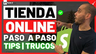 TIPS y TRUCOS ✅️ CREA una TIENDA ONLINE en SHOPIFY 2024 🚀 TUTORIAL Paso a Paso  Curso de Shopify [upl. by Gehlbach809]