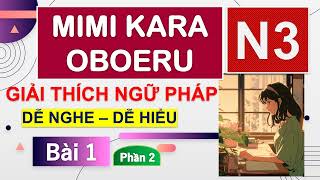 Ngữ Pháp Mimikara Oboeru N3  Bài 1 Phần 2 [upl. by Aicilf921]