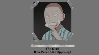 One Punch Man Opening  The Hero SLOWED  REVERB [upl. by Yajiv821]