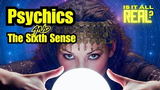 Psychics and the Sixth Sense  are clairvoyants mediums and psychics real [upl. by Gottfried336]