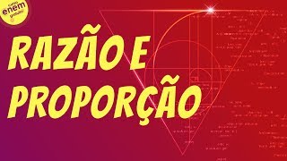 RAZÃO E PROPORÇÃO  Resumo de Matemática para o Enem [upl. by Kerwon]