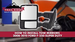 How to Install Front Tow Mirrors 20082010 Ford F250 Super Duty [upl. by Easter630]