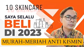 10 PRODUK SKINCARE YANG TERUS SAYA BELI DI 2023 [upl. by Aili]