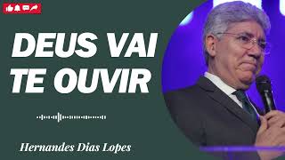 ACREDITE DEUS VAI TE OUVIR Hernandes Dias Lopes 2024 [upl. by Pietro]