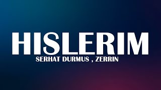 SERHAT DURMUS  ZERRIN  HISLERIM LYRICS [upl. by Stanton]