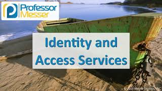 Identity and Access Services  CompTIA Security SY0501  42 [upl. by Bonns830]