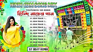 HINDI EDM SONGS MIX  DJ SIDAY x DJ SK REMIX 2024 FULL PARTY DANCE HINDI MATAL DJ 🔥🔥 [upl. by Eceirtal]