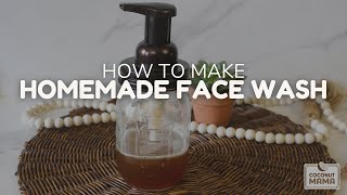 Easy Homemade Face Wash Recipe [upl. by Anrat]