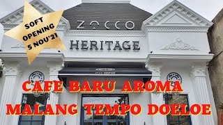 CAFE BARU AROMA MALANG TEMPO DOELOE ZOCCO HERITAGE SOFT OPENING 5 NOVEMBER 2021 [upl. by Niwle]