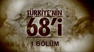 quotTürkiyenin 68iquot Belgeseli 1 Bölüm [upl. by Carlin]