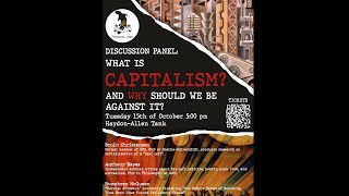 quotWhat is Capitalism and why should we be against itquot 101524 panel [upl. by Gretna713]