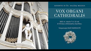 Vox organi Cathedralis Trys Karaliai  Eglė Rudokaitė vargonai [upl. by Ridglea]