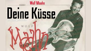 Wolf Maahn  Deine Küsse Lyrics [upl. by Ayanej]