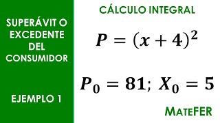 Cálculo Integral  Superávit o Excedente del Consumidor  EJEMPLO 1 [upl. by Iarahs]