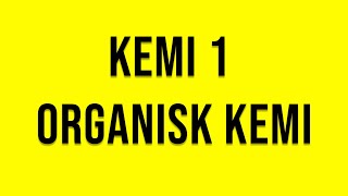 Kemi 1  Organisk kemi [upl. by Collar56]