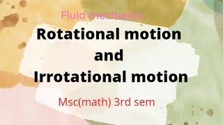 mscmath 3rd sem  Rotational and Irrotational motions fluid mechanics [upl. by Kahn]