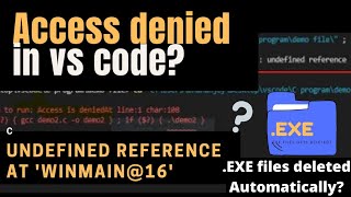 VS Code problem solution  Access denied problem  Undefined reference to Winmain16  Exe file [upl. by Adyela]