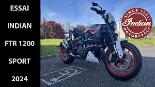 Essai Indian FTR 1200 Sport 2024  De la dynamite 🧨 [upl. by Eidnarb]