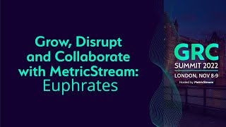 Grow Disrupt and Collaborate with MetricStream Euphrates GRC Summit 2022 [upl. by Lorry]