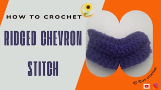 How to Crochet Ridged Chevron Stitch crochettutorial [upl. by Barney]