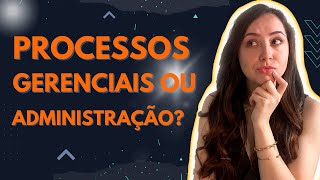 PROCESSOS GERENCIAIS OU ADMNISTRAÇÃO Qual Curso Escolher  Diana Rache [upl. by Alamac309]