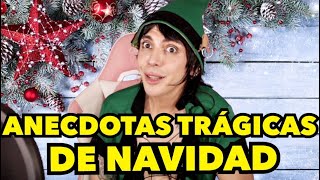 ANECDOTAS TRAGICAS DE NAVIDAD [upl. by Namie]