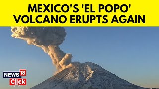 Mexico News  Mexicos Popocatépetl Volcano El Popo Spews Plume Of Gas And Ash  N18V  News18 [upl. by Curnin]